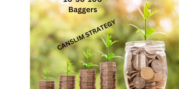 How to look for the next 10-50-100 baggers? You may want to use CANSLIM strategy